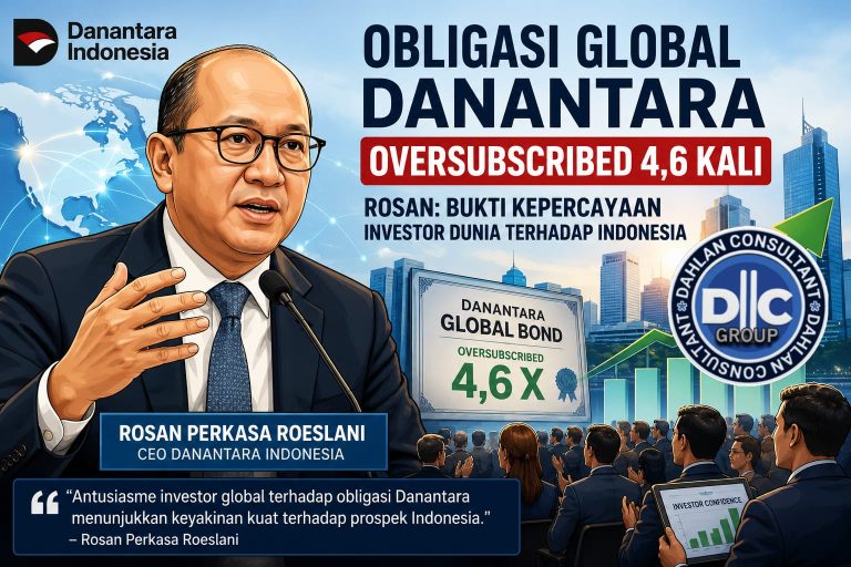 Obligasi Global Danantara Oversubscribed 4,6 Kali, Rosan: Bukti Kepercayaan Investor Dunia terhadap Indonesia